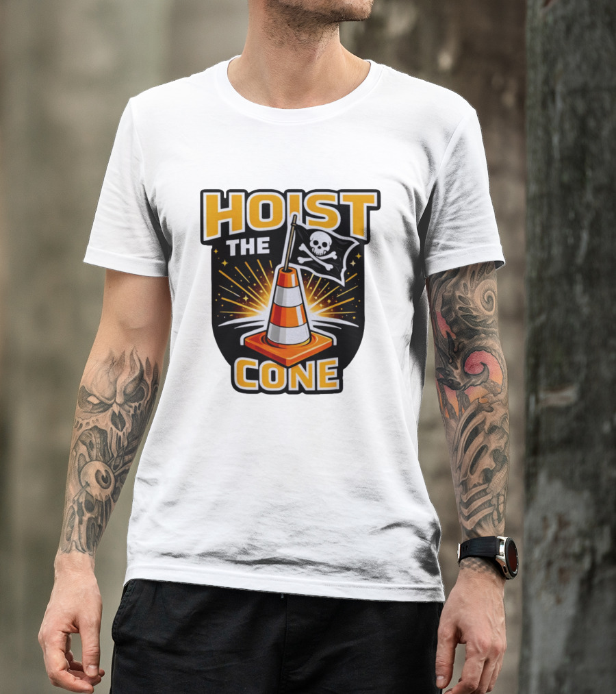 Hoist The Cone Pirate Flag Skull And Crossbones Traffic Cone T-Shirt