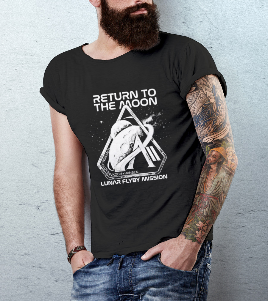 Return To The Moon Artemis 2 Lunar Flyby Mission Mcclain Glover Koch Hansen T-Shirt