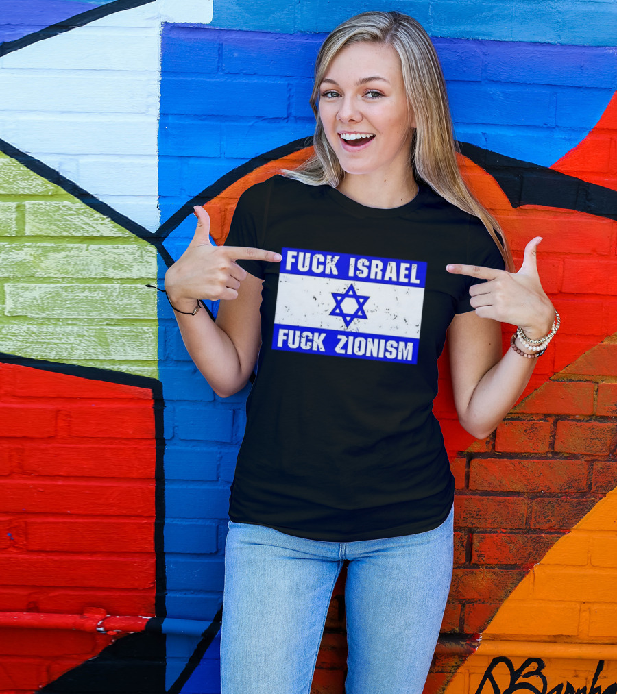Fuck Israel Fuck Zionism Flag T-Shirt