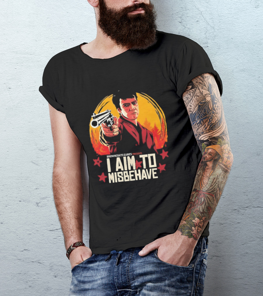 Browncoats Games Presents I Aim To Misbehave Firefly Malcolm Reynolds Red Dead Redemption T-Shirt