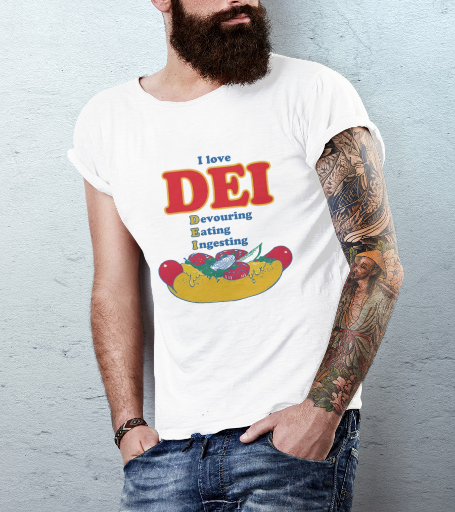 I Love DEI Devouring Eating Ingesting Hot Dog With Toppings T-Shirt