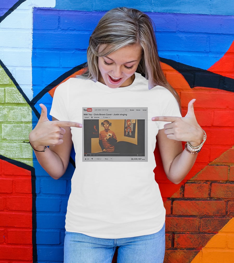 With You Chris Brown Cover Justin Singing YouTube Interface 38,020,167 Views T-Shirt