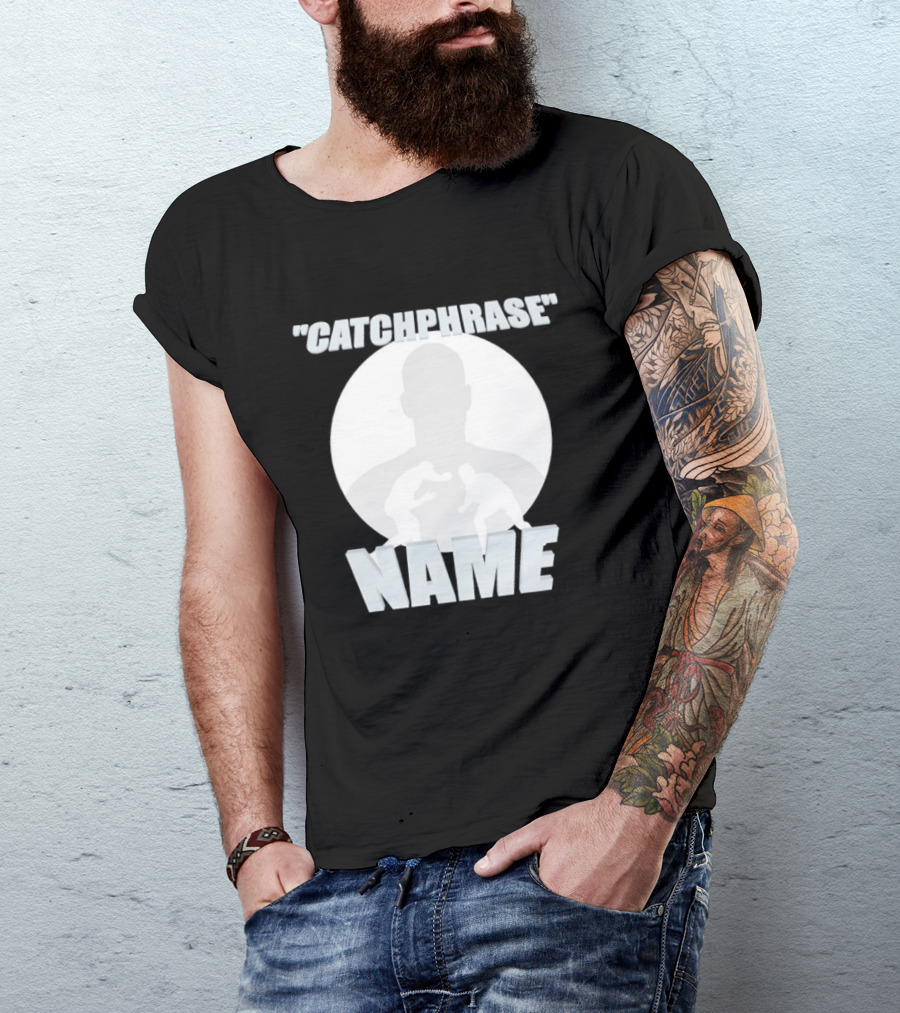 Catchphrase Name Wrestling T-Shirt