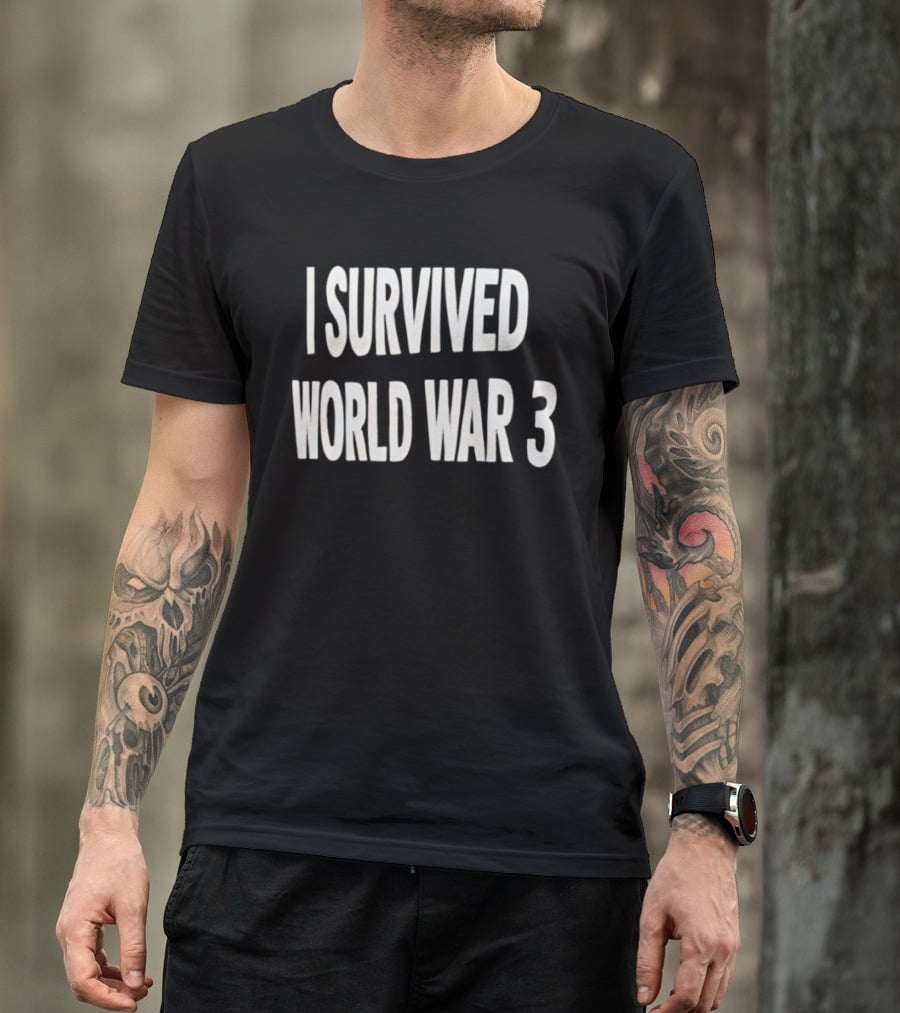 I Survived World War 3 T-Shirt
