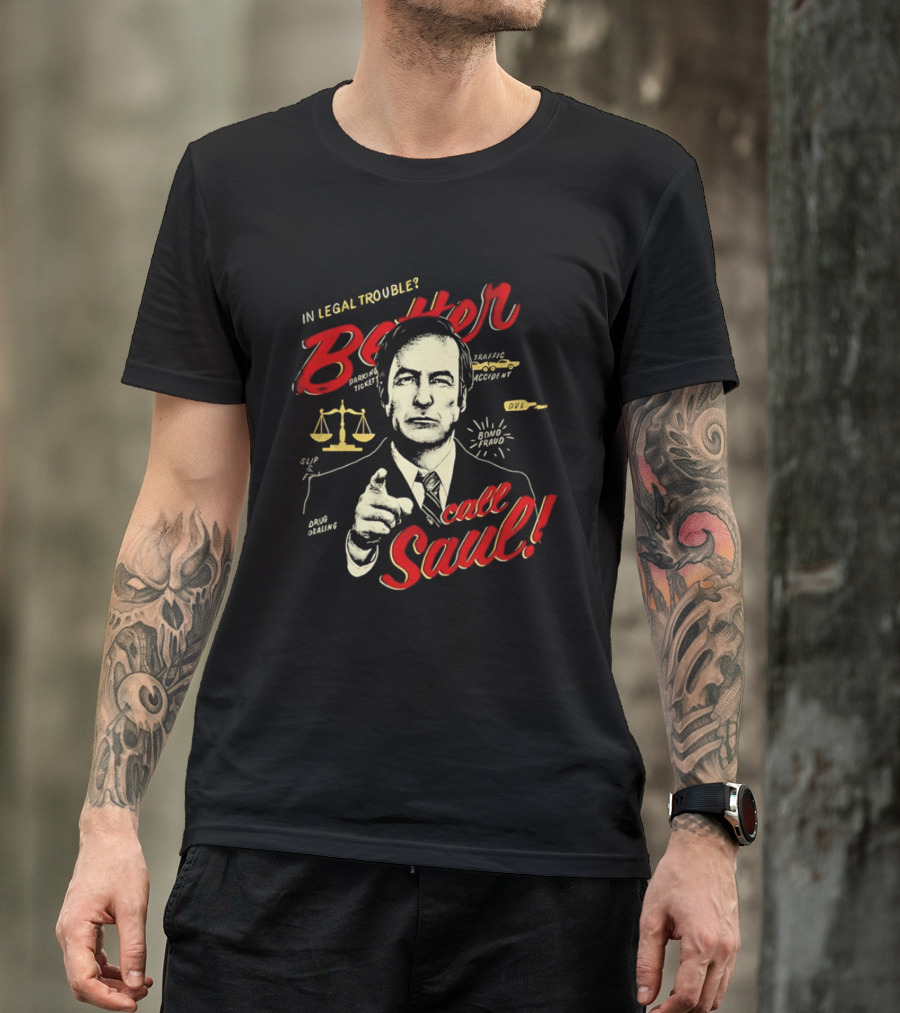 In Legal Trouble Better Call Saul Goodman Iconic Lawyer Series T-Shirt