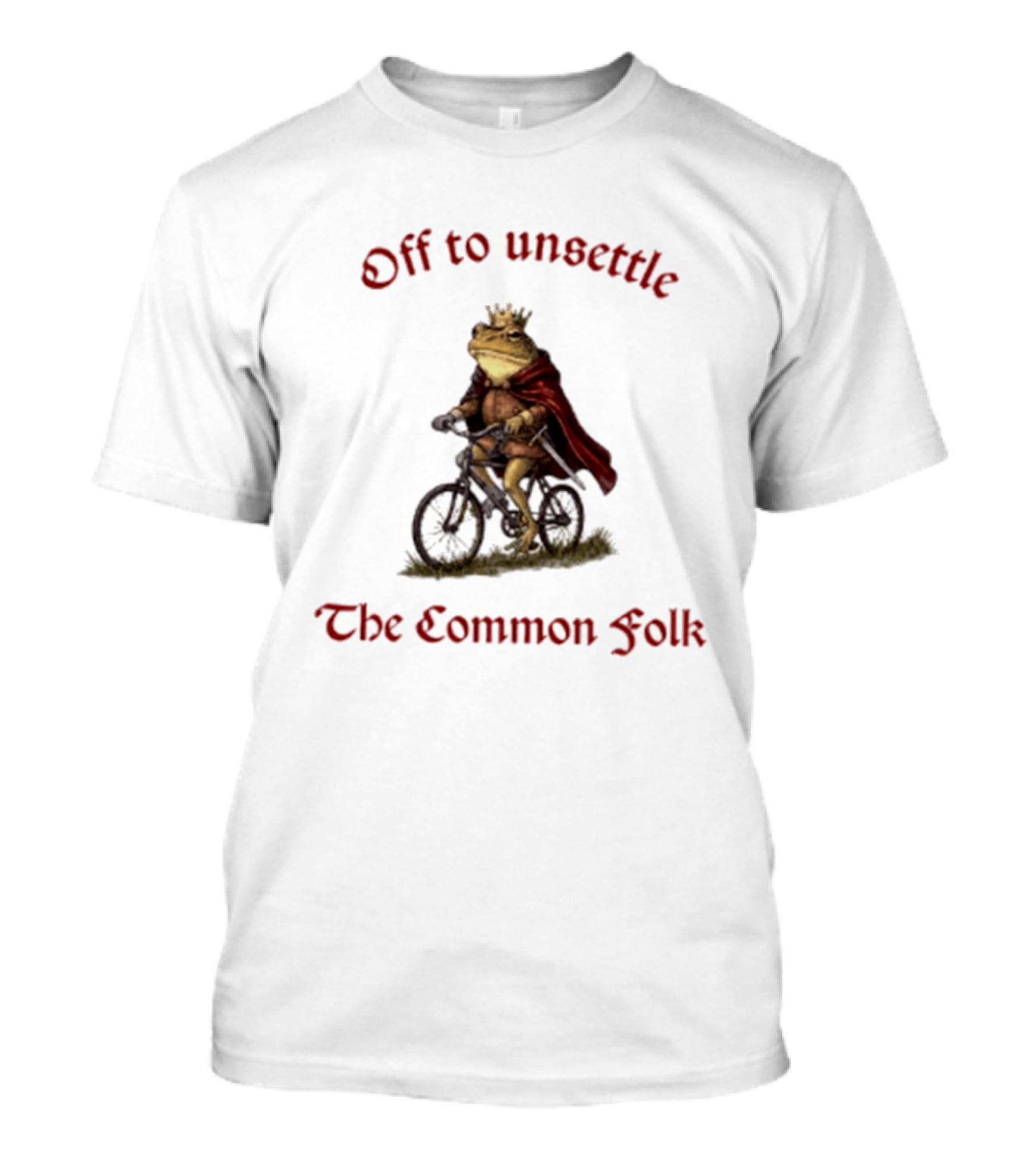 Off To Unsettle The Common Folk Frog Meme Cycling Royalty T-Shirt