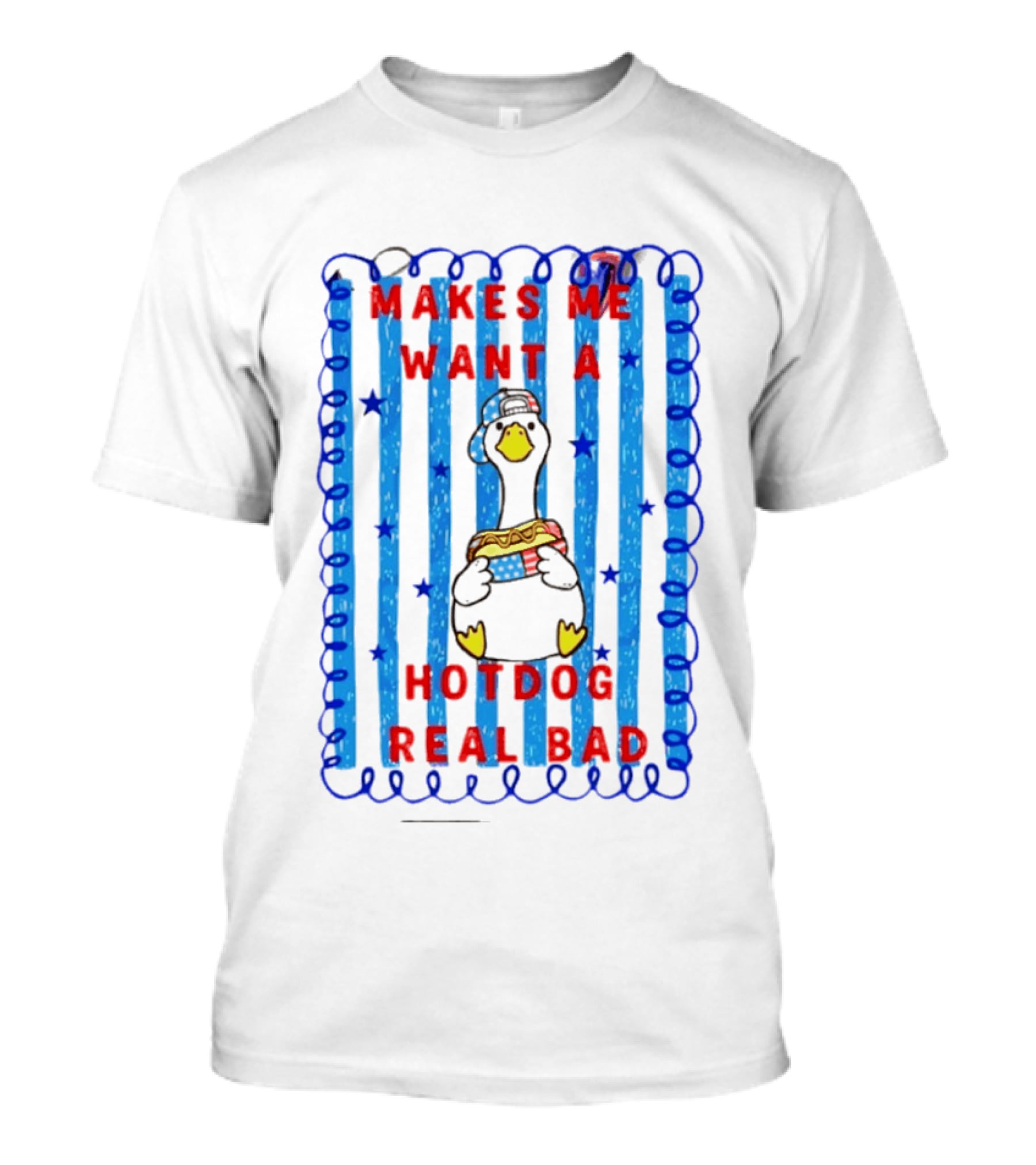 Fourth Of July Makes Me Want A Hotdog Real Bad Goose Hotdog T-Shirt