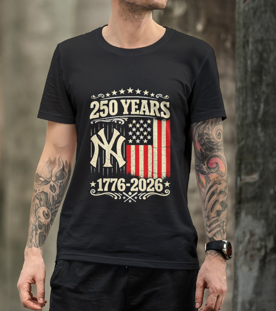 New York Yankees 250 Years USA Anniversary 1776 2026 Celebration T-Shirt