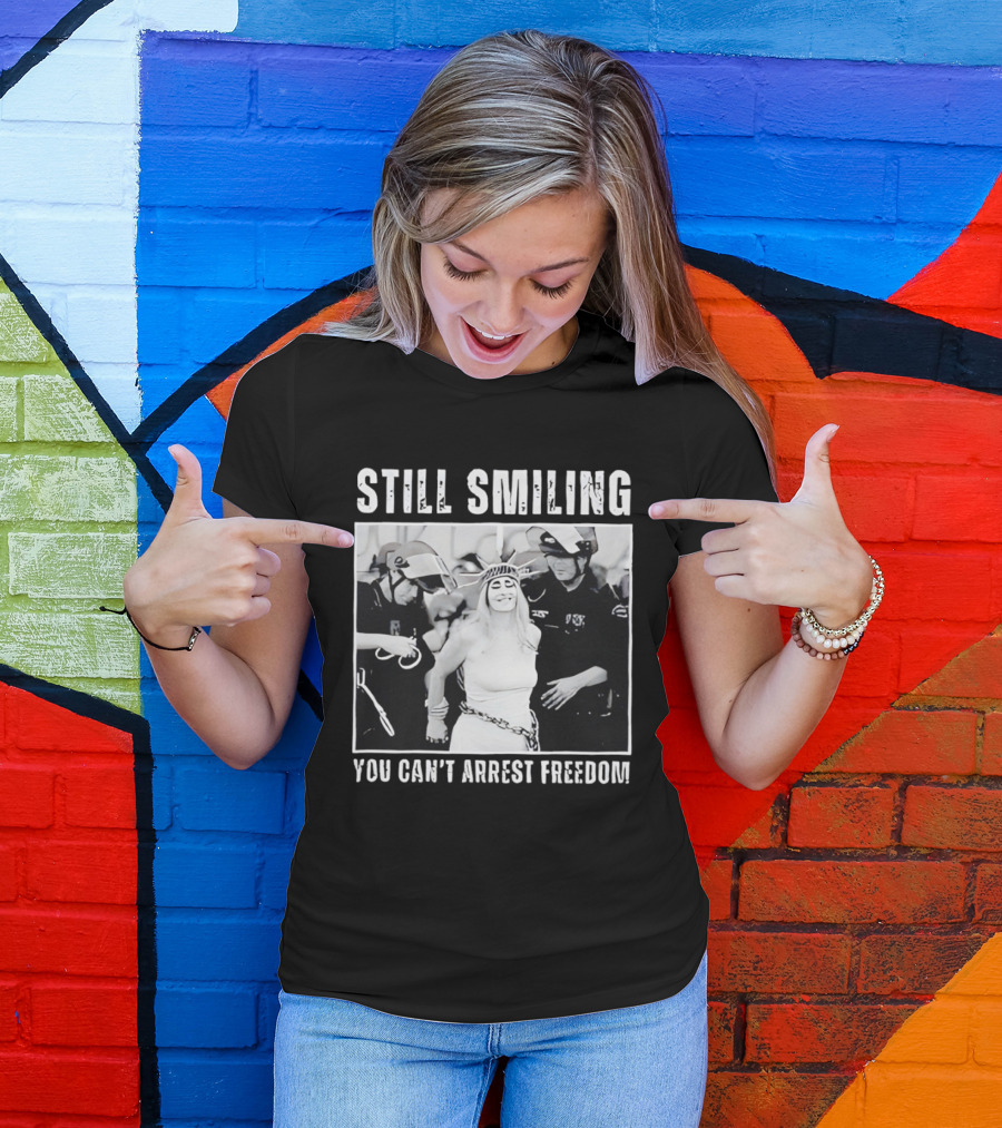 Still Smiling You Can't Arrest Freedom Iconic Protest T-Shirt