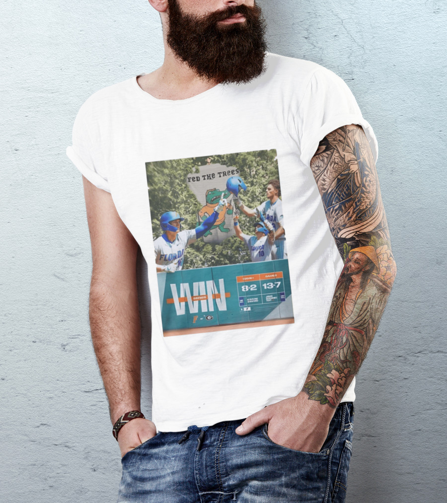 Florida Gators Win Series Over Georgia Bulldogs Feed The Trees 8 2 13 7 T-Shirt