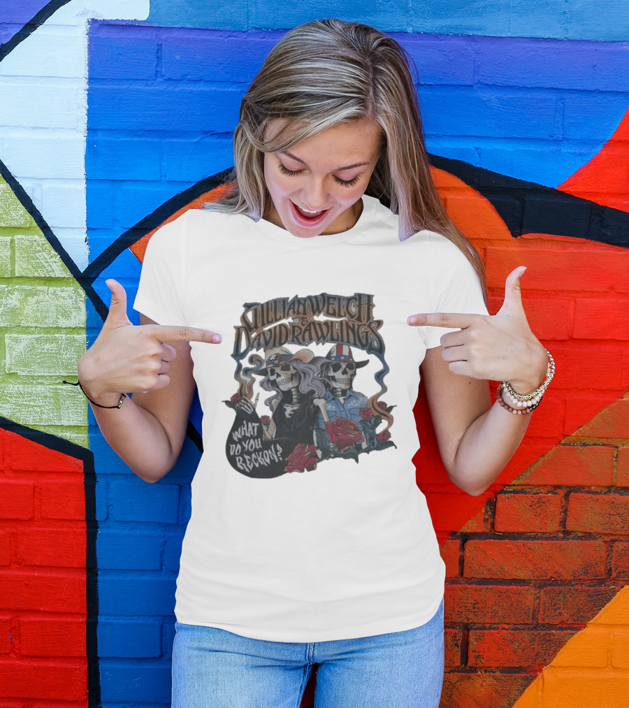 Gillian Welch David Rawlings Skeletons With Roses What Do You Reckon T-Shirt