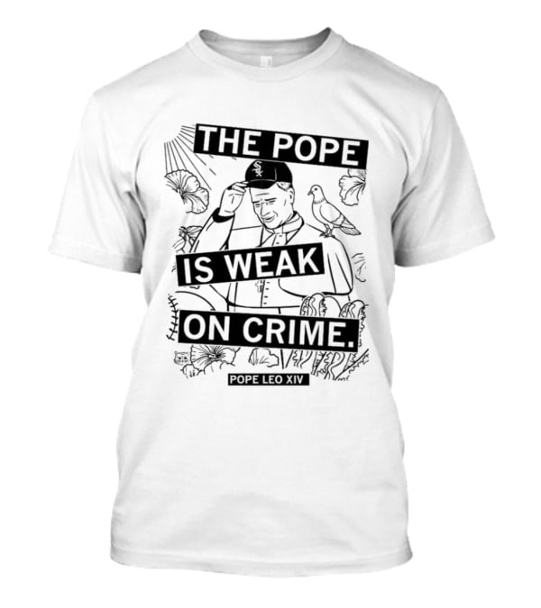 The Pope Is Weak On Crime Religious Commentary With Doves And Rays T-Shirt