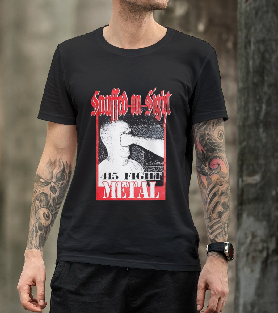 Snuffed On Sight 415 Fight Metal Face Punch T-Shirt