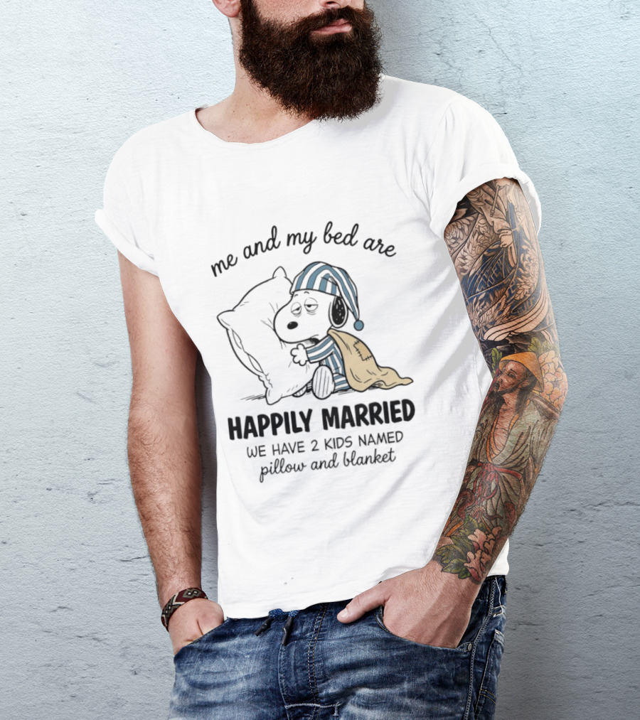 Me And My Bed Are Happily Married With Snoopy Pillow Blanket T-Shirt