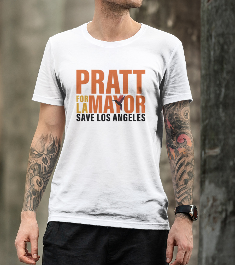 PRATT For LA Mayor Save Los Angeles Hummingbird T-Shirt