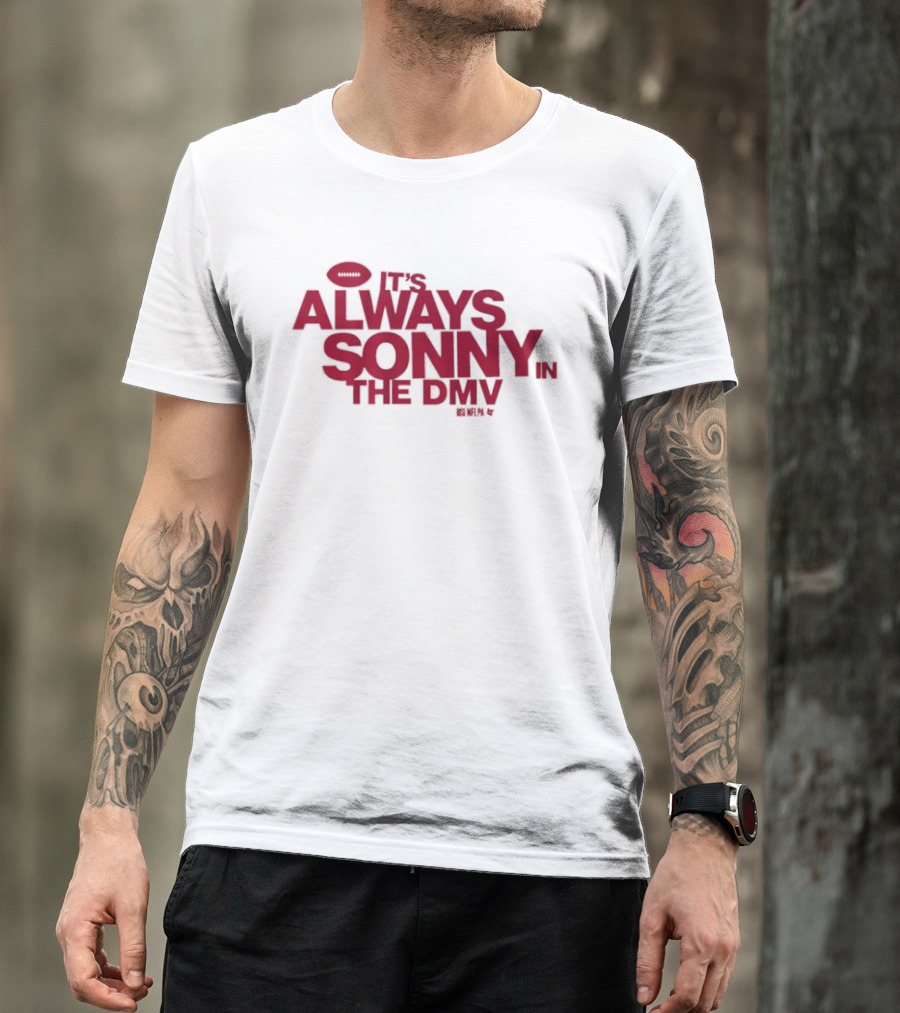 Sonny Styles It's Always In The DMV Football Play On Words T-Shirt