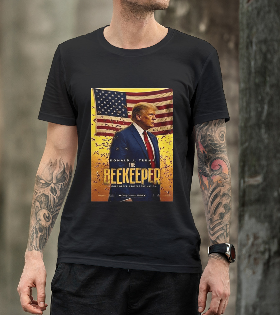 Donald J. Trump The Beekeeper Restore Order Protect The Nation Movie 2026 American Flag T-Shirt