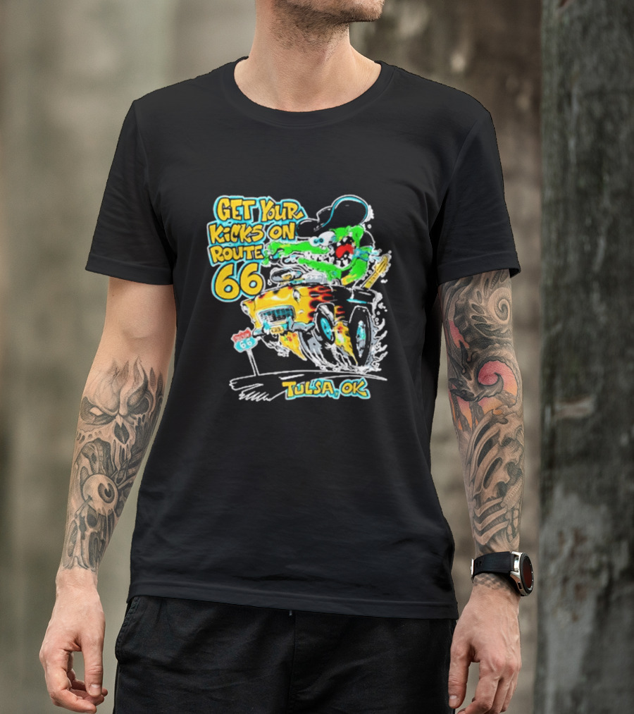Get Your Kicks On Route 66 Monster Drag Tulsa OK T-Shirt