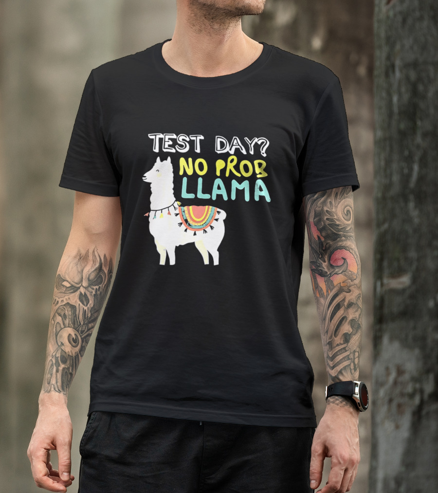Test Day No Prob Llama Funny Test Prep Llama T-Shirt
