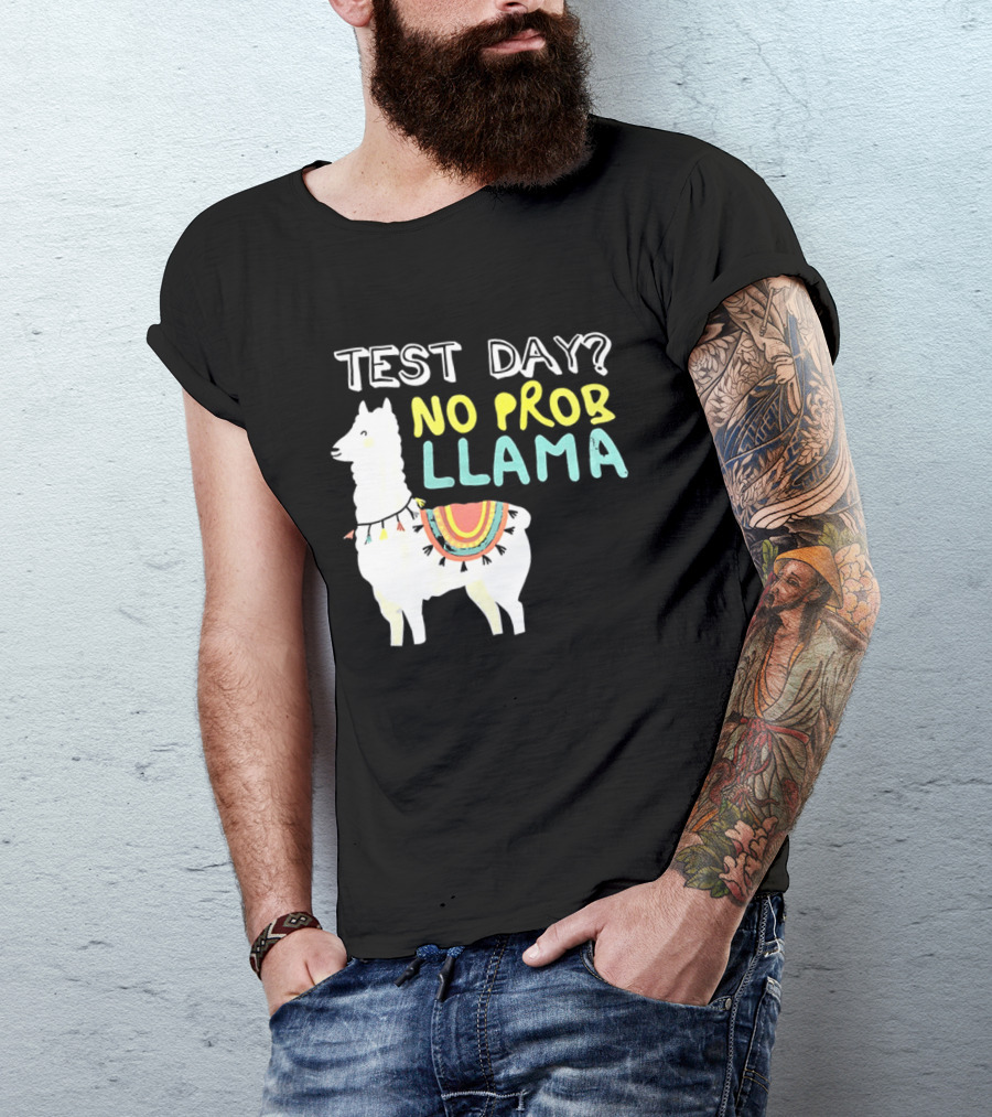 Test Day No Prob Llama Funny Test Prep Llama T-Shirt