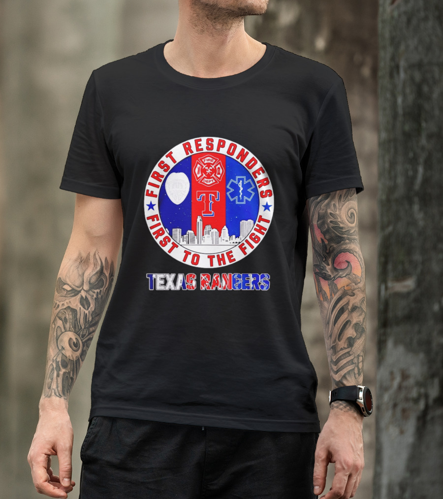 Texas Rangers First Responders Support First To The Fight Skyline T-Shirt
