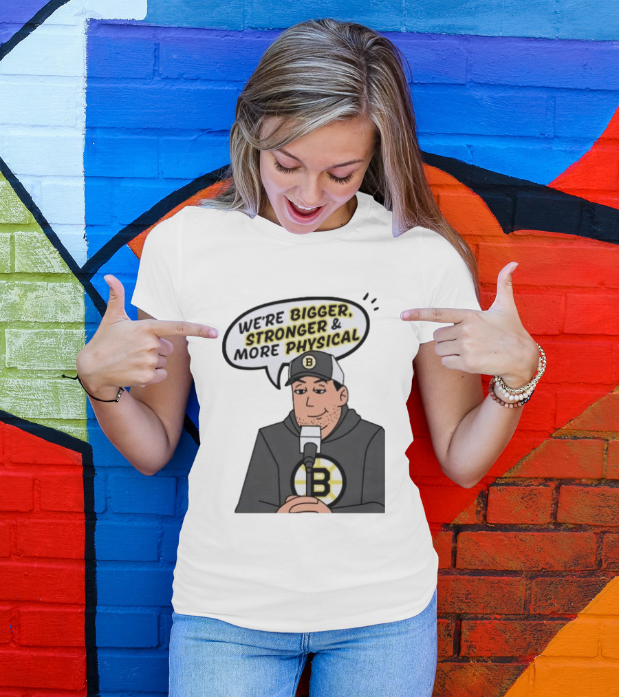 Boston Bruins Bigger Stronger More Physical Speech Bubble T-Shirt