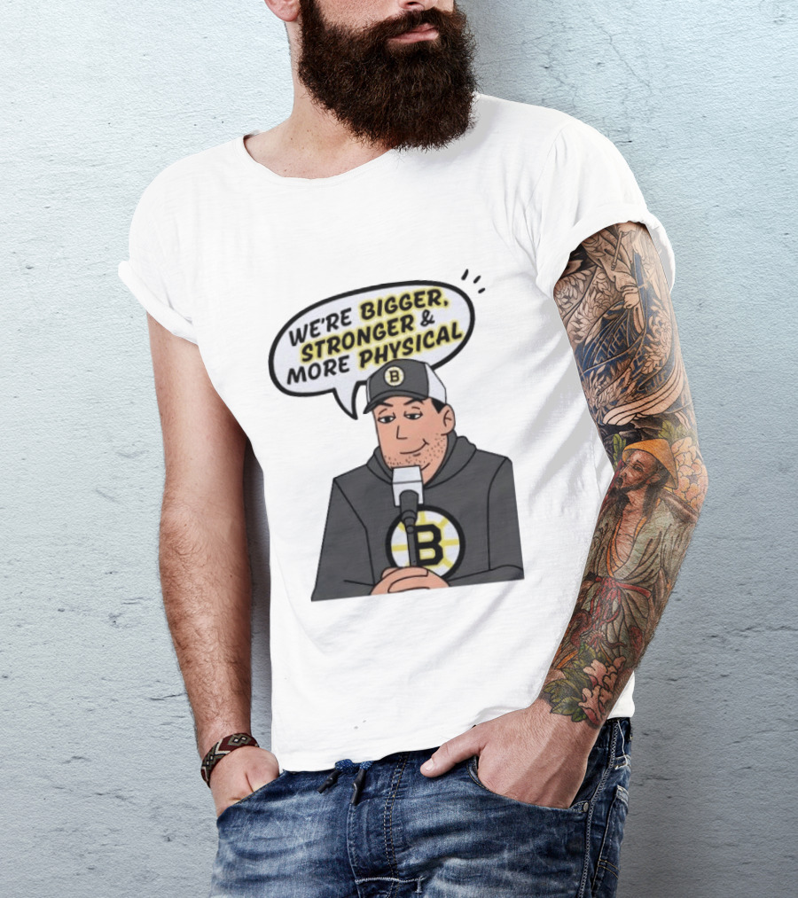 Boston Bruins Bigger Stronger More Physical Speech Bubble T-Shirt
