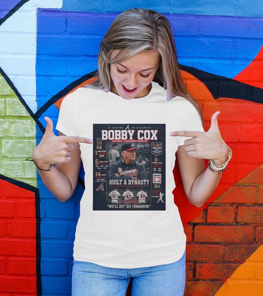 Bobby Cox A Legend In Atlanta Braves Built A Dynasty Manager's Manager Hall Of Fame 2014 T-Shirt