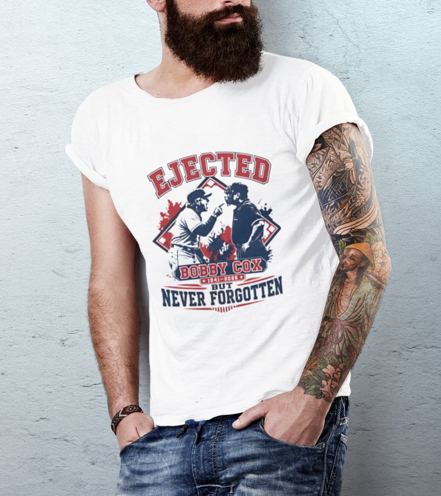 Ejected Bobby Cox But Never Forgotten 1941 2026 T-Shirt