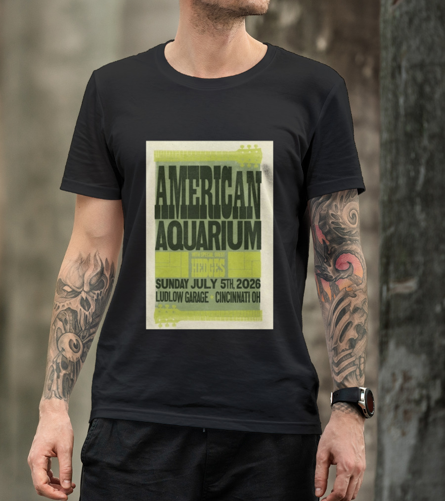 American Aquarium With Special Guest Hedges At Ludlow Garage Cincinnati OH July 5 2026 T-Shirt