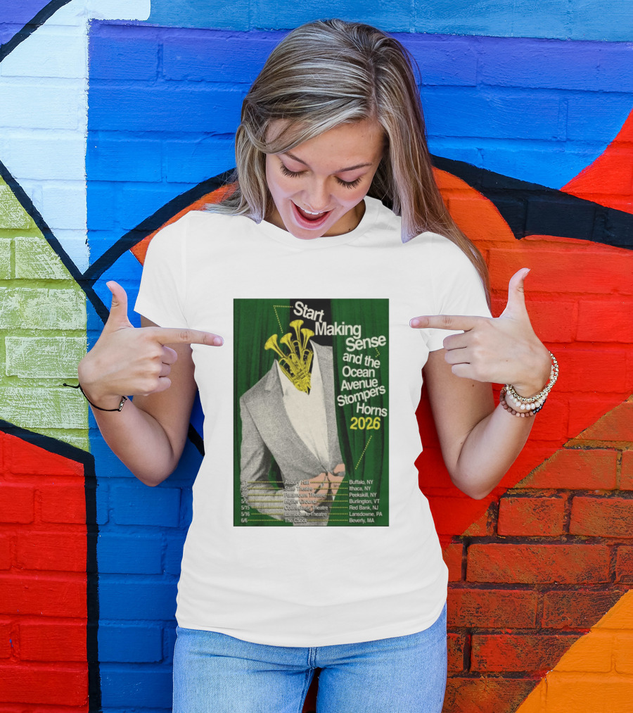 Start Making Sense Ocean Avenue Stompers Horns 2026 Tour Dates New York Pennsylvania Massachusetts T-Shirt