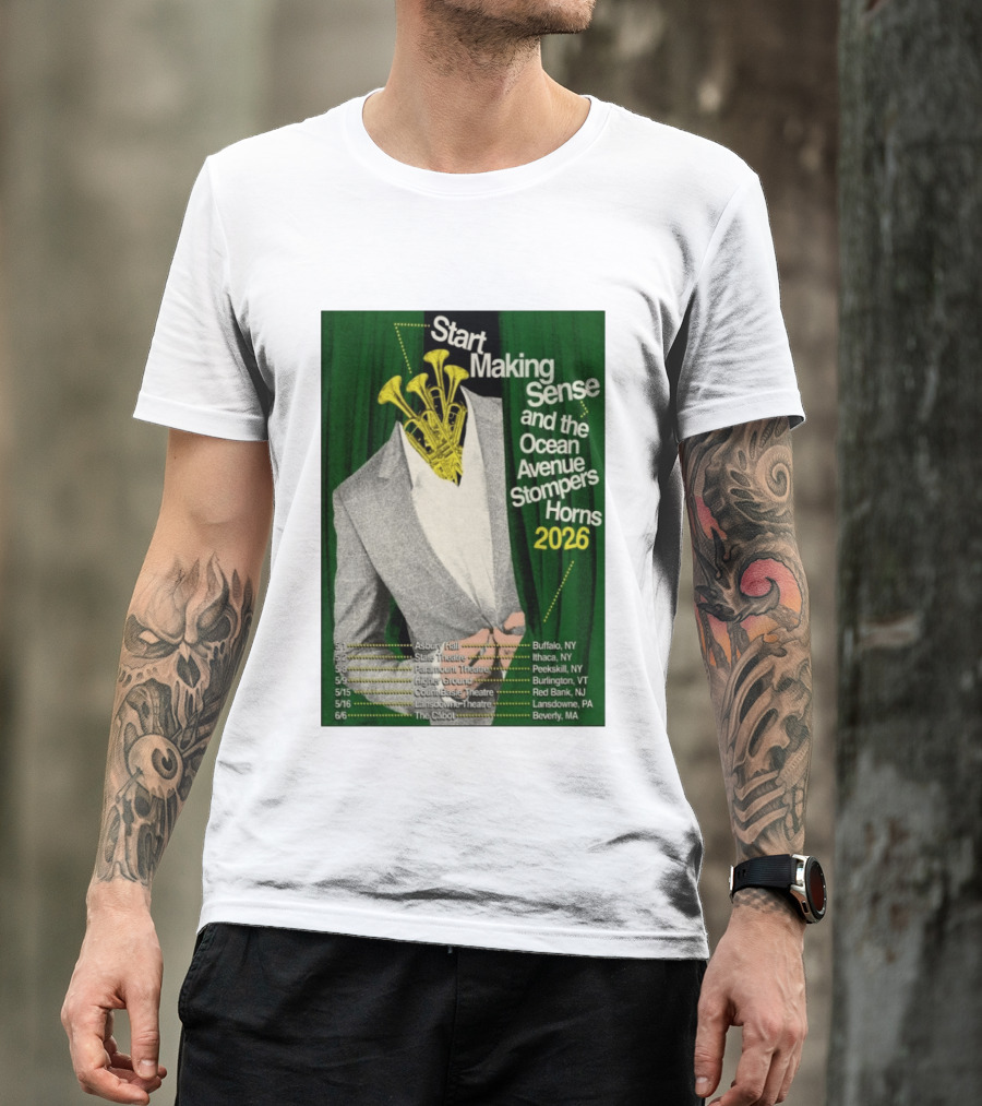 Start Making Sense Ocean Avenue Stompers Horns 2026 Tour Dates New York Pennsylvania Massachusetts T-Shirt