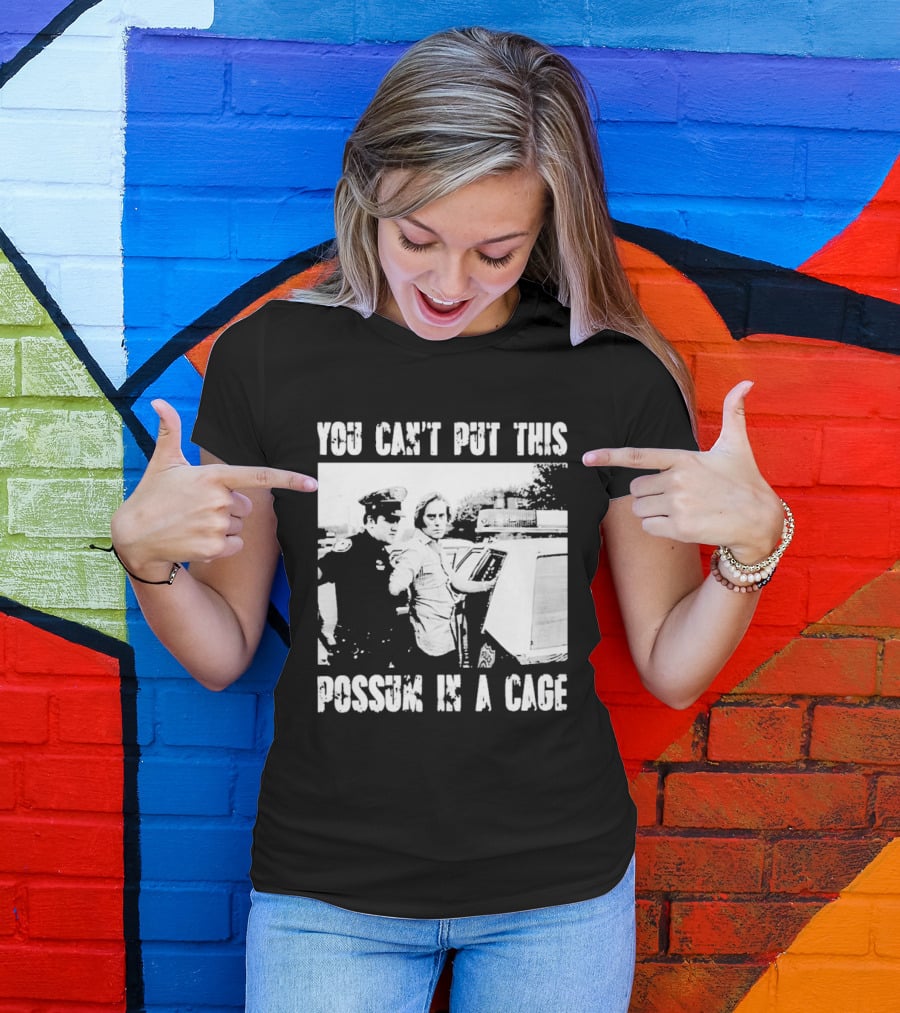 You Can't Put This Possum In A Cage Funny Meme Nostalgic Humor T-Shirt
