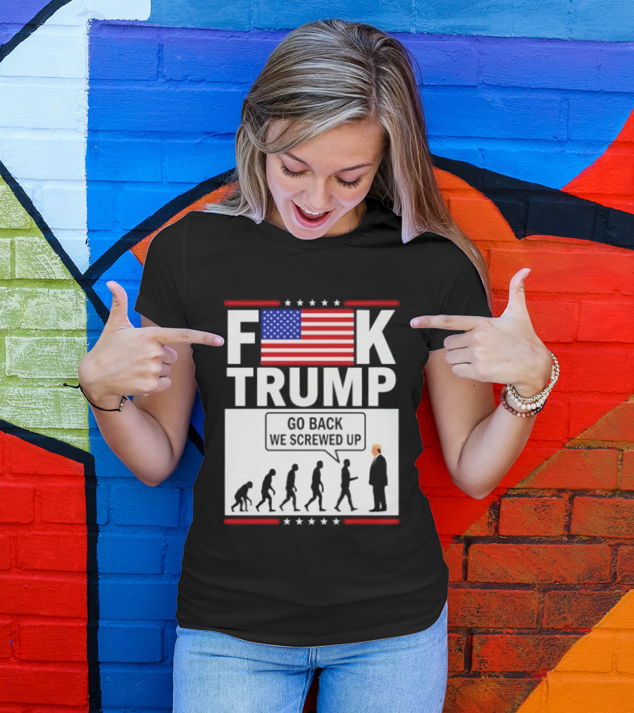 F Trump Go Back American Flag Evolution T-Shirt