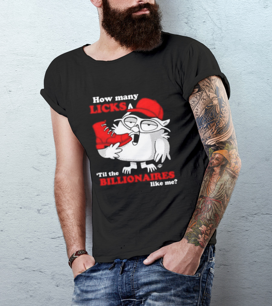 How Many Licks Red Owl Cap Billionaires Boots T-Shirt