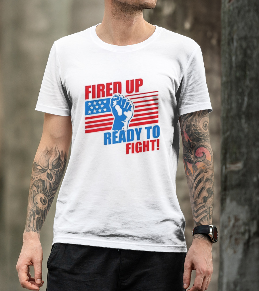 Fired Up Ready To Fight USA Flag Fist T-Shirt