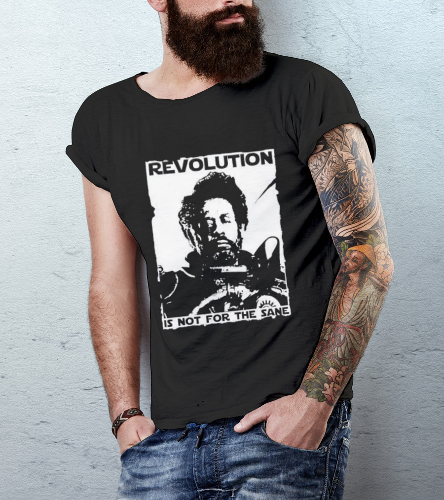 Revolution Is Not For The Sane Saw Gerrera T-Shirt