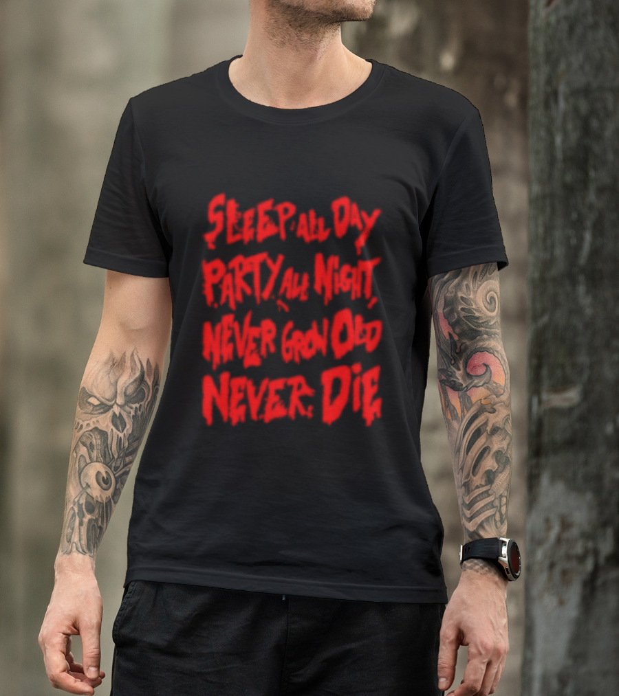 Sleep All Day Party All Night Never Grow Old Never Die Vintage Style Retro Aesthetic Bold Red Letters T-Shirt