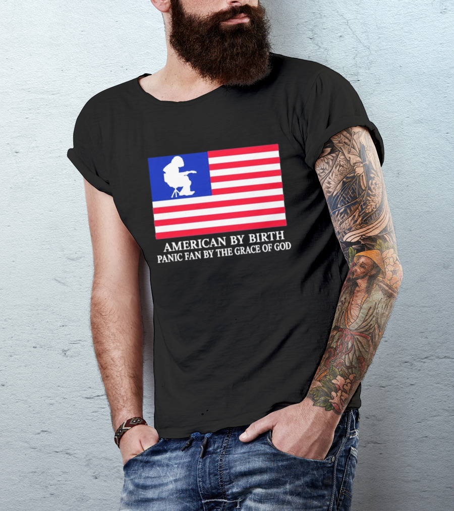 American By Birth Panic Fan By The Grace Of God Flag Chair T-Shirt