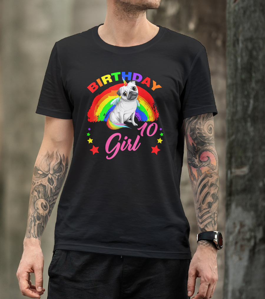 Birthday Girl 10 Unicorn Pug Rainbow Stars T-Shirt