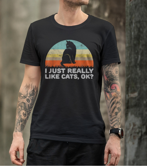 I Just Really Like Cats OK Retro T-Shirt