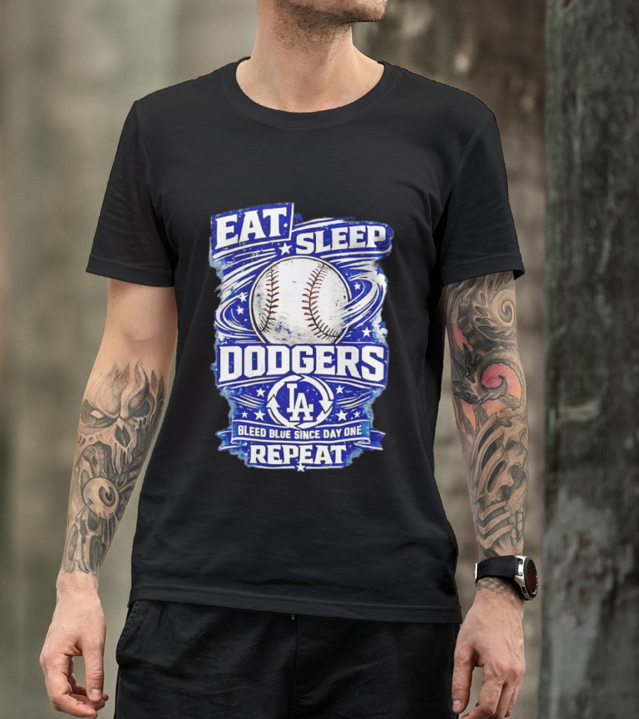 Eat Sleep Dodgers Bleed Blue Since Day One Repeat Baseball LA Team T-Shirt