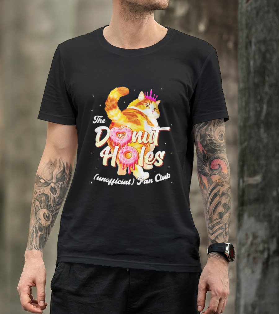 The Donut Holes Unofficial Fan Club Cat Princess Humor T-Shirt