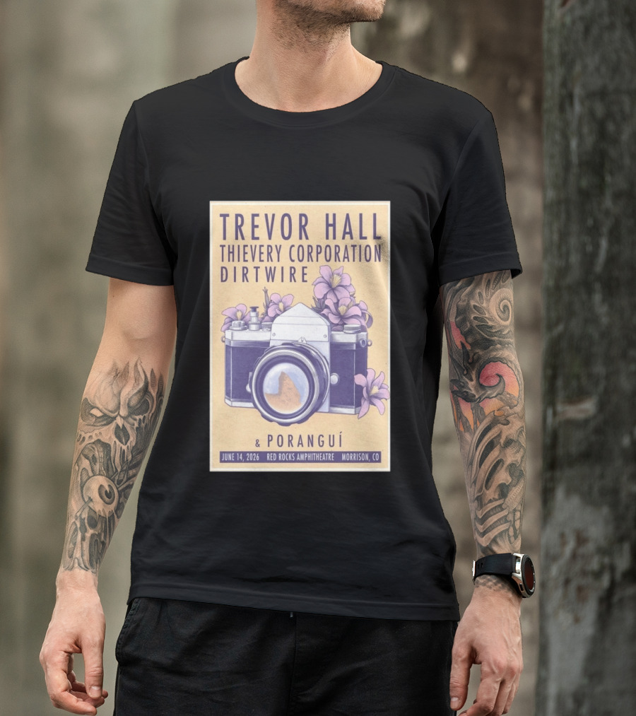 Trevor Hall Thievery Corporation Dirtwire Poranguí June 14 2026 Red Rocks Amphitheatre Morrison CO Flowers Camera T-Shirt