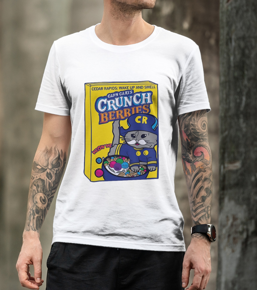Cedar Rapids Wake Up And Smell Capn Garys Crunch Berries Meow Me Cat T-Shirt
