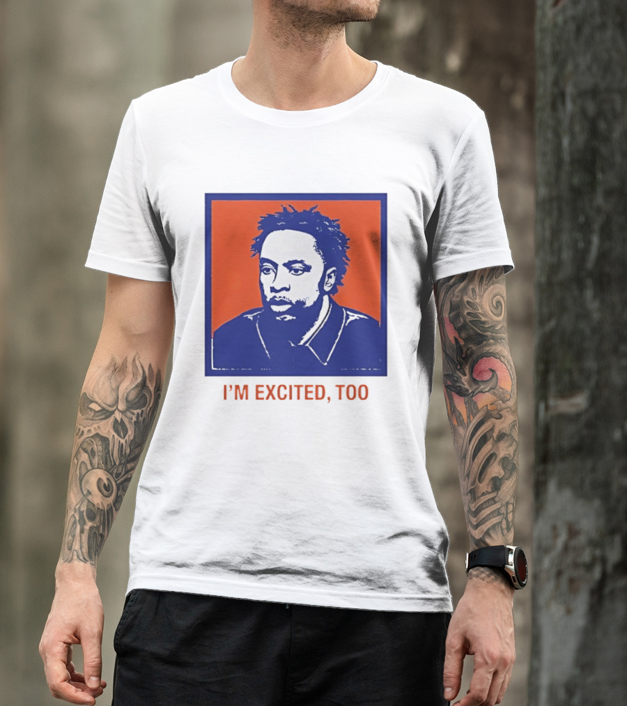 I'm Excited Too Everyone's Excited OG Anunoby Knicks T-Shirt
