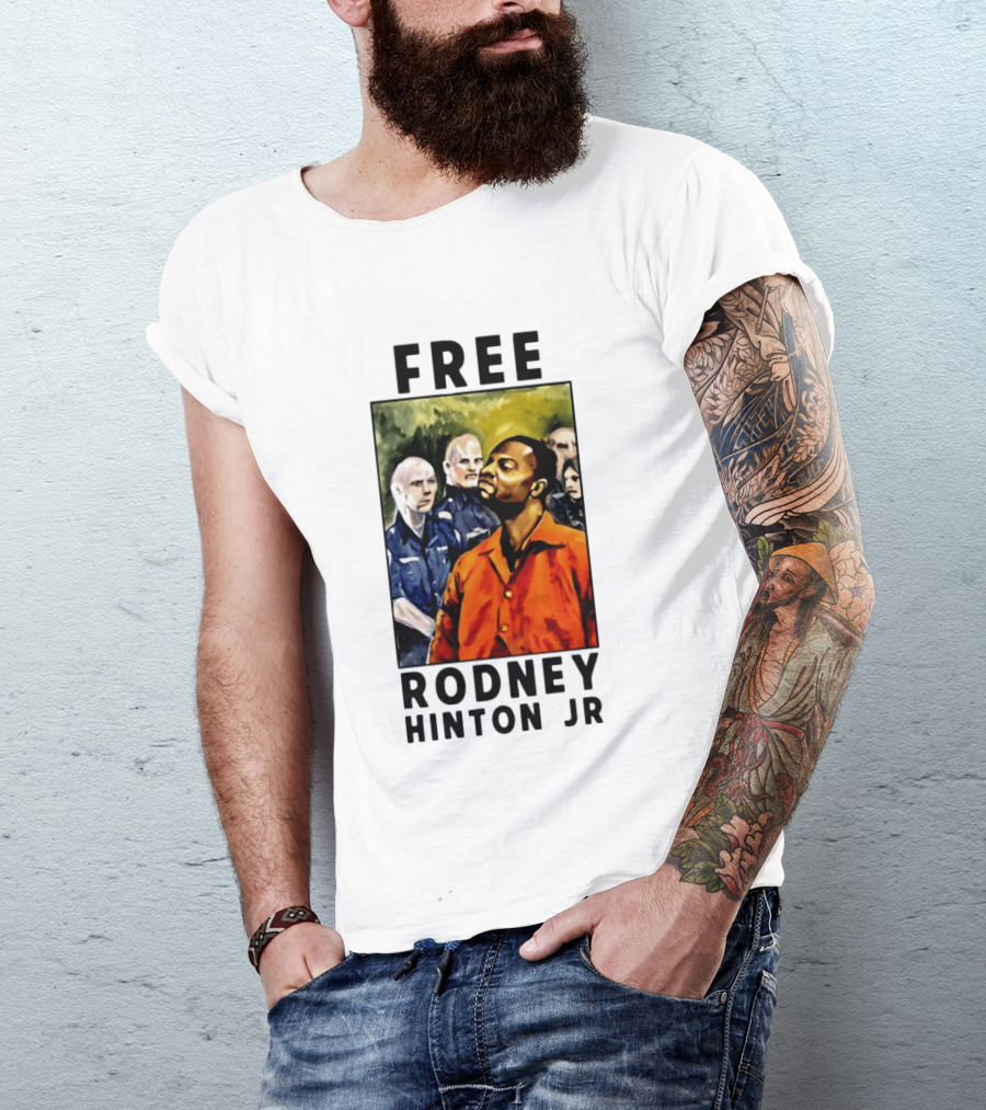 Free Rodney Hinton Jr Social Justice Awareness T-Shirt