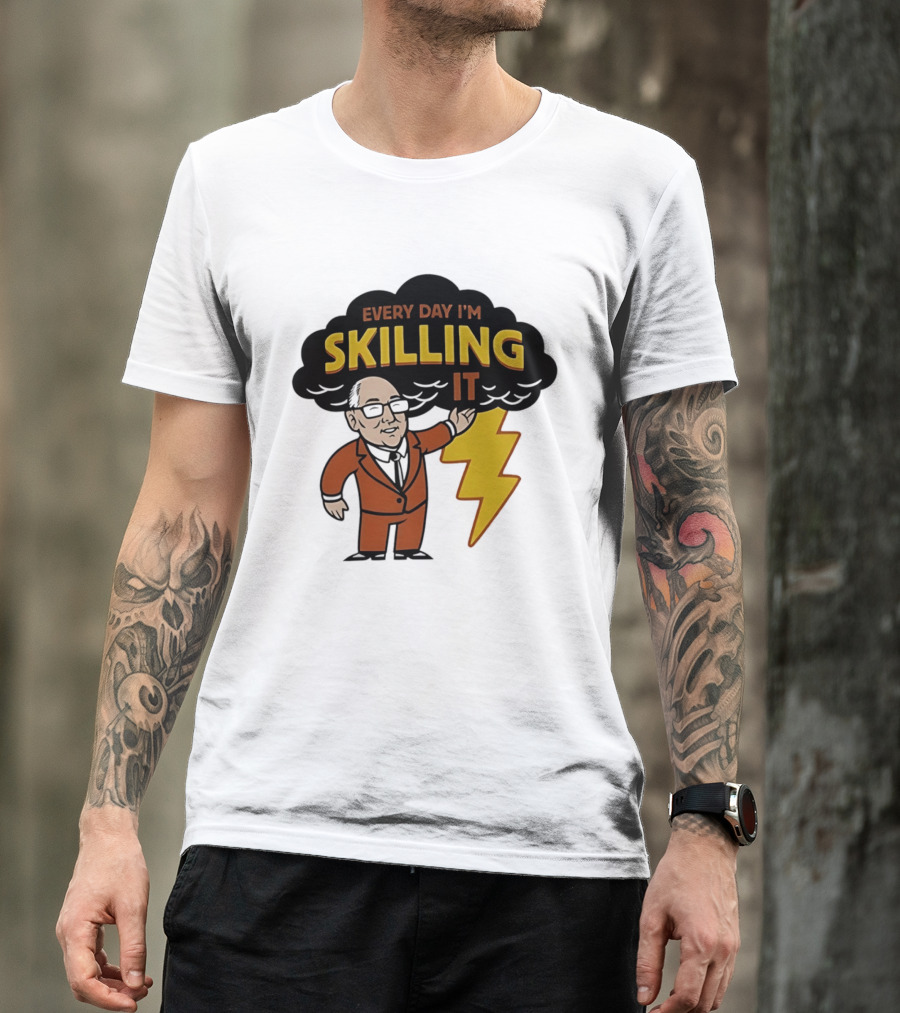 Every Day I'm Skilling It Man Thunder T-Shirt