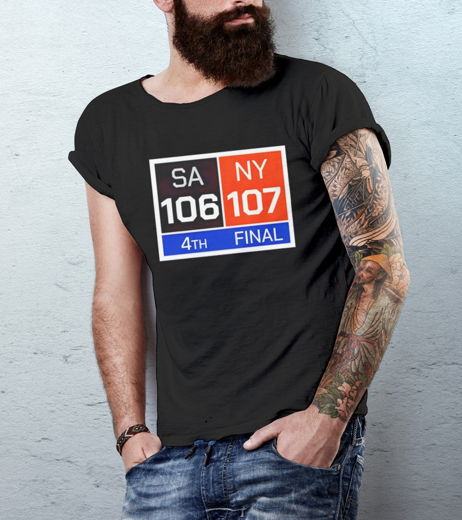 San Antonio Spurs 106 107 New York Knicks NBA 4th Final Scoreboard T-Shirt