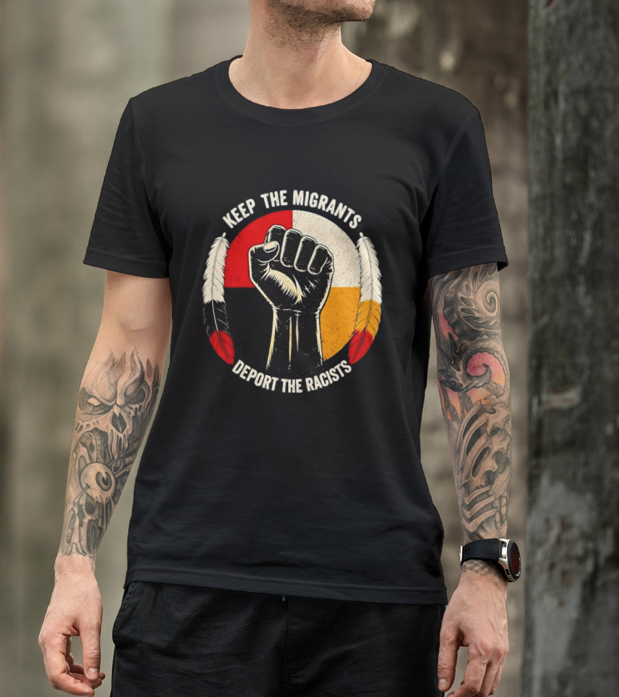 Keep The Migrants Deport The Racists Fist With Feathers And Color Block Circle T-Shirt
